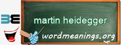 WordMeaning blackboard for martin heidegger